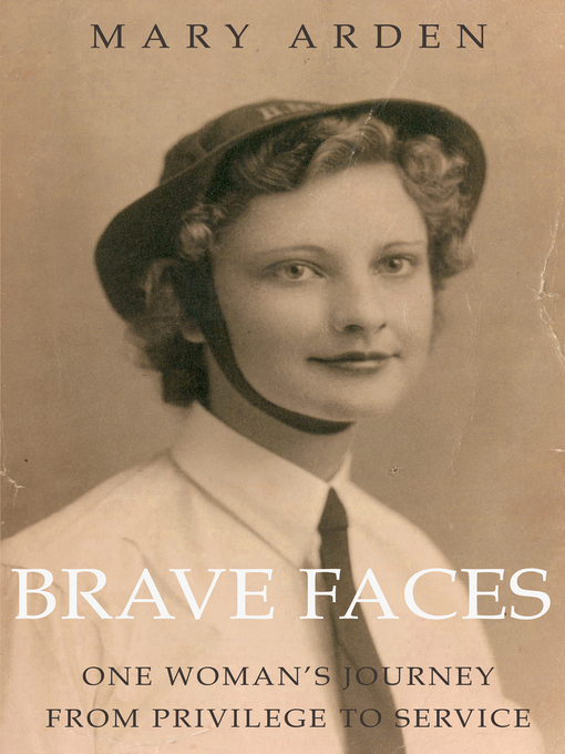 Title details for Brave Faces by Mary Arden - Available